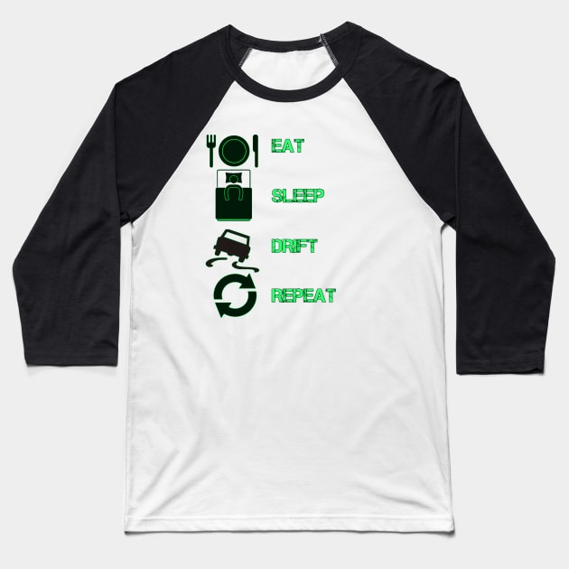 Eat sleep drift repeat Baseball T-Shirt by Techno4War